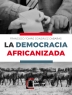 Africanización democrático.